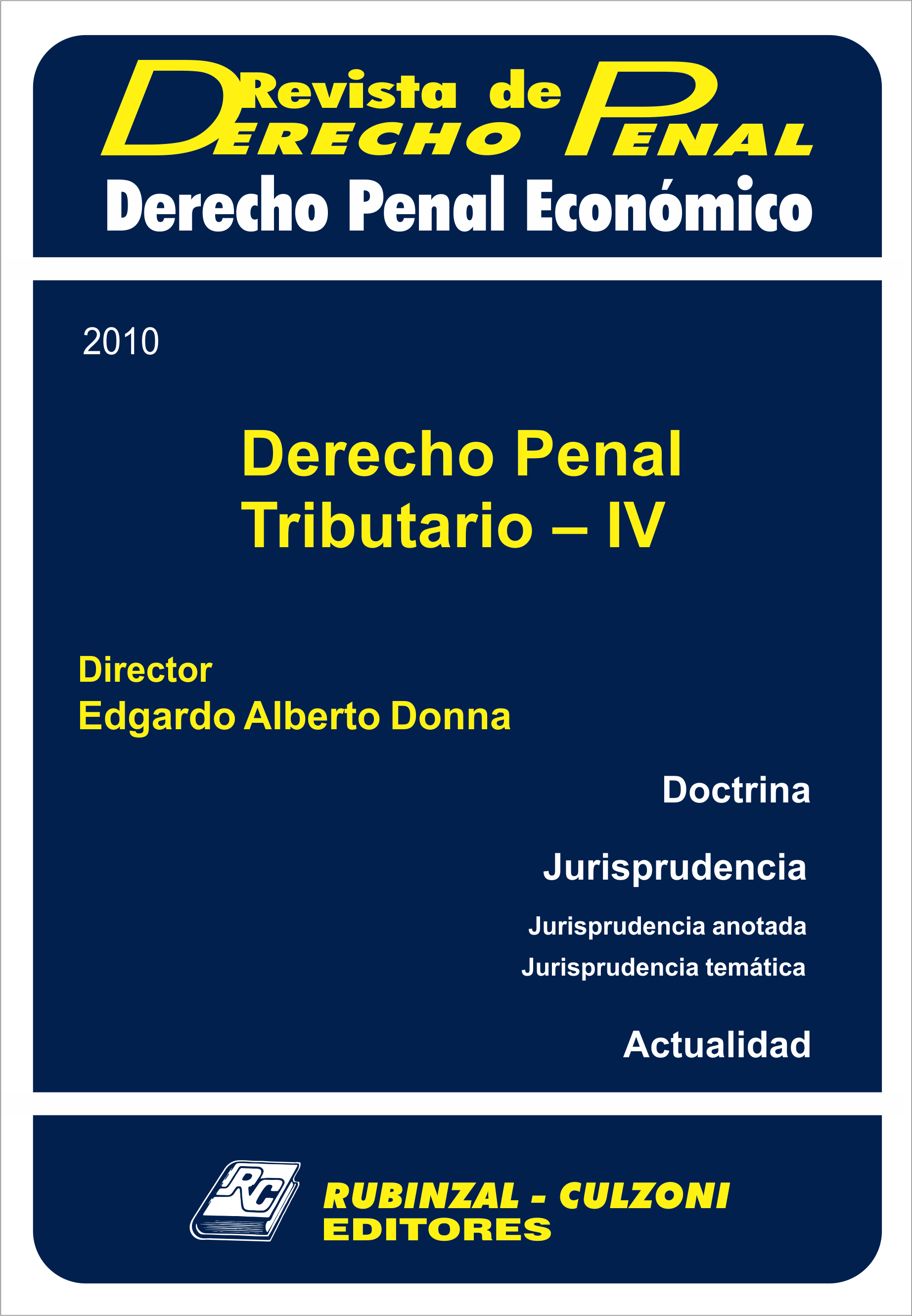 Revista de Derecho Penal Económico - Derecho Penal Tributario - IV.