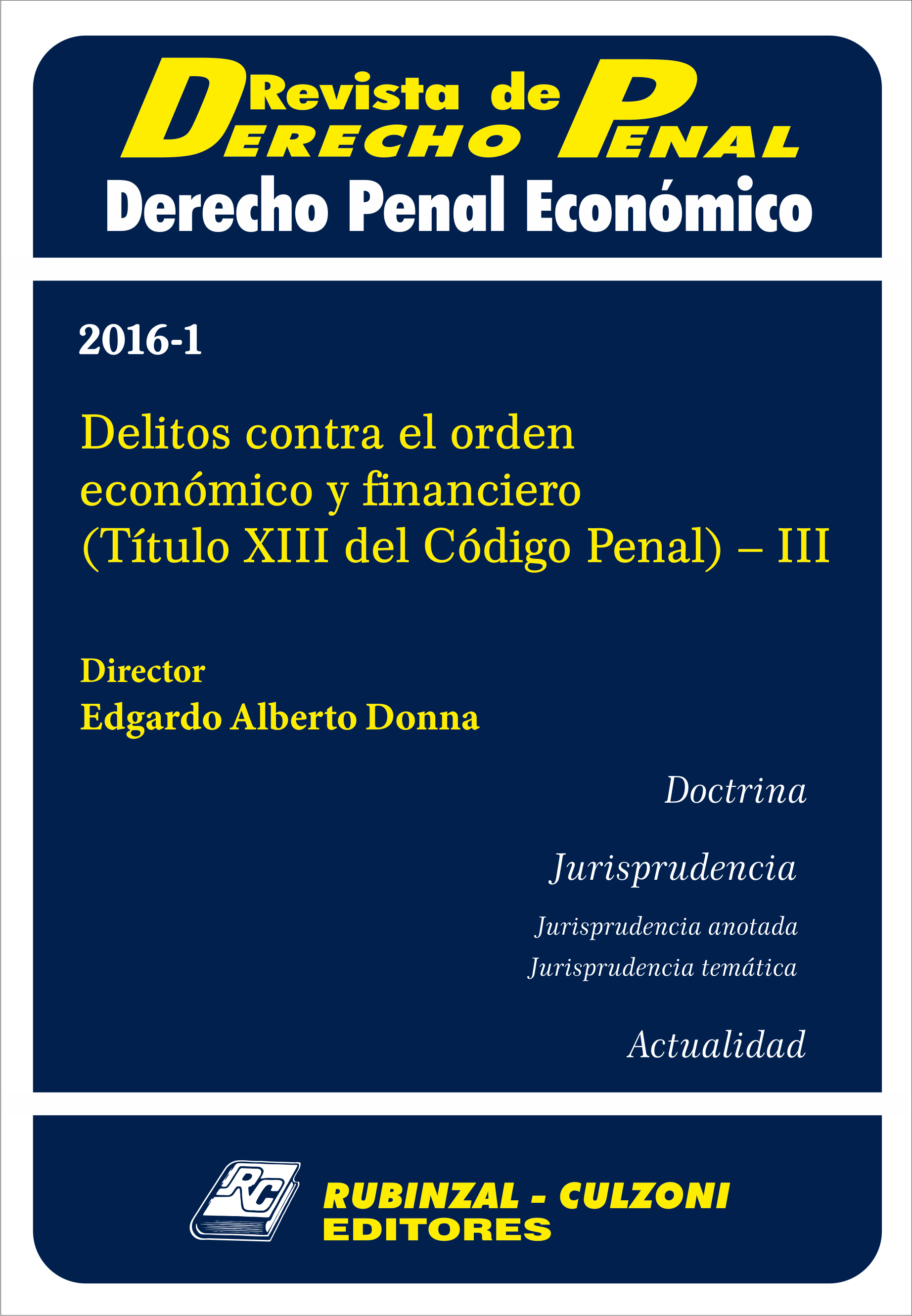 Delitos contra el orden económico y financiero (Título XIII del Código Penal) - III [2016-1]