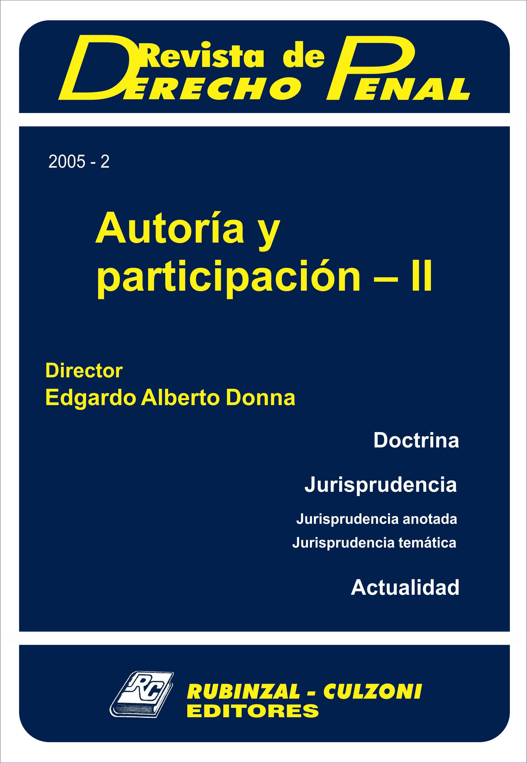 Revista de Derecho Penal - Autoría y participación - II. [2005-2]