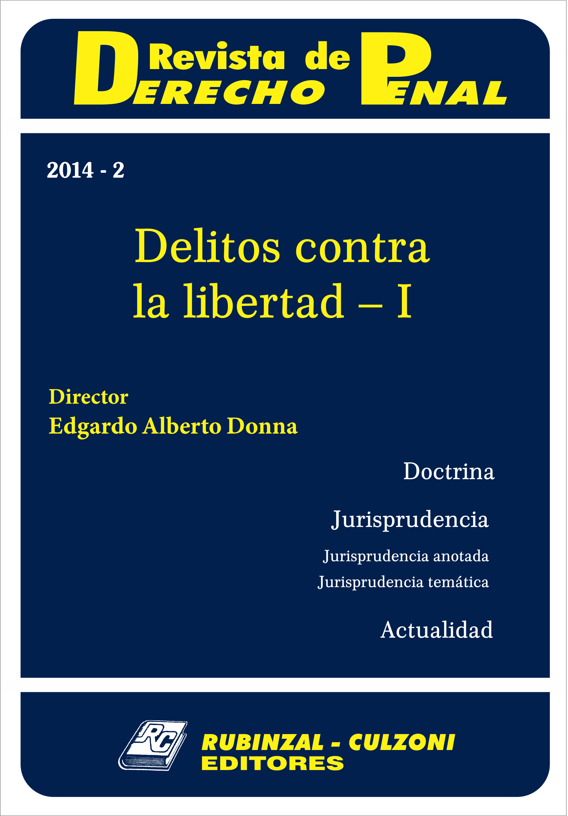 Revista de Derecho Penal - Delitos contra la Libertad - I