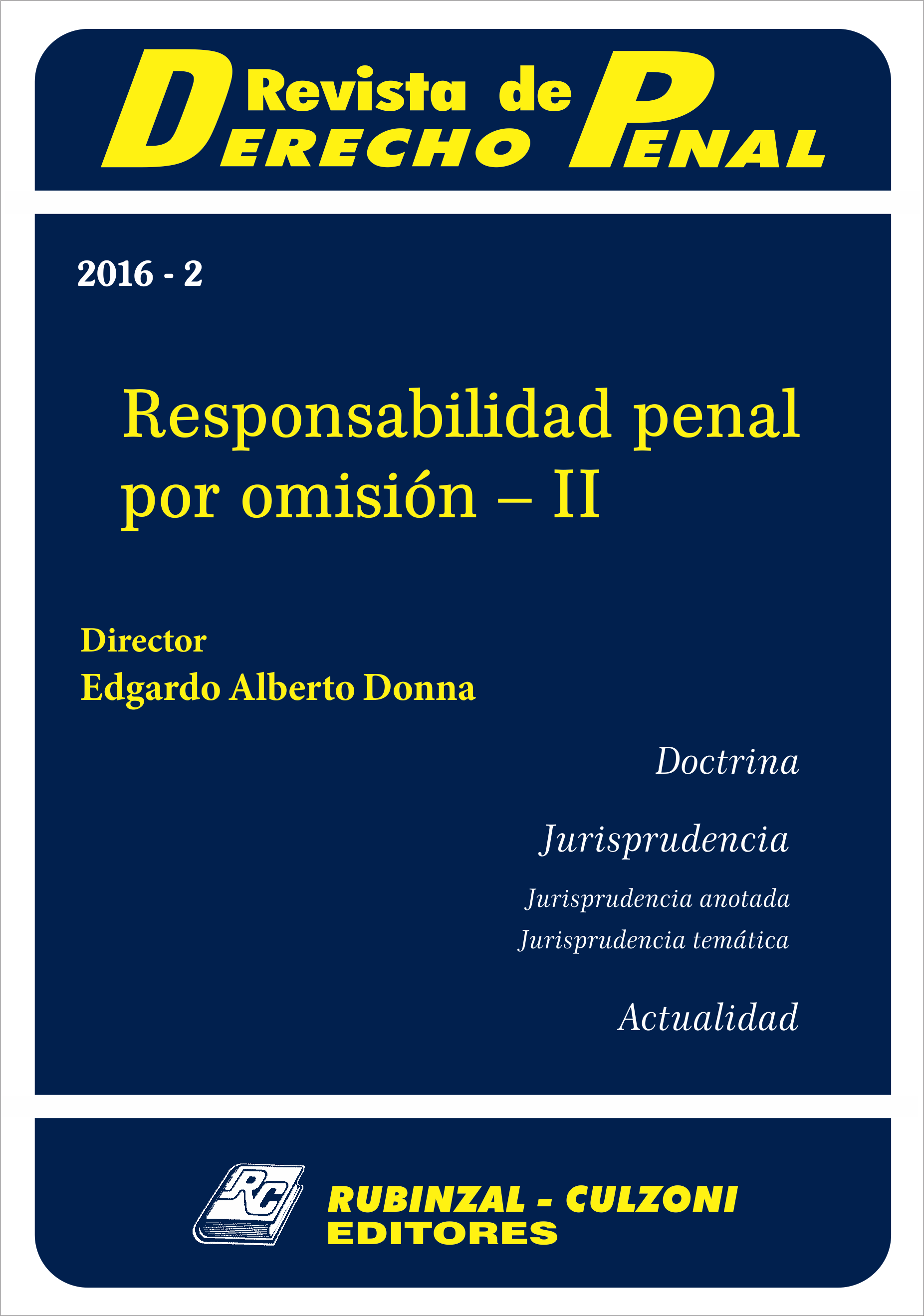 Revista de Derecho Penal - Responsabilidad penal por omisión - II [2016-2]