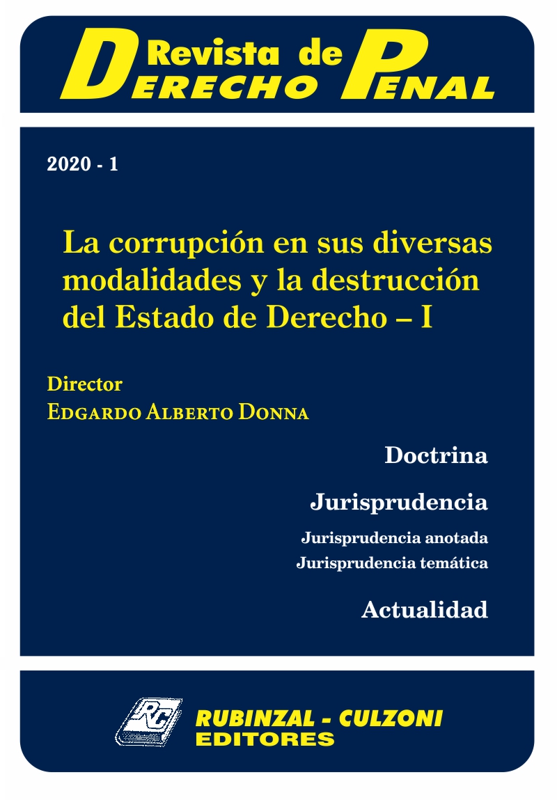 Revista de Derecho Penal - La corrupción en sus diversas modalidades y la destrucción del Estado de Derecho - I