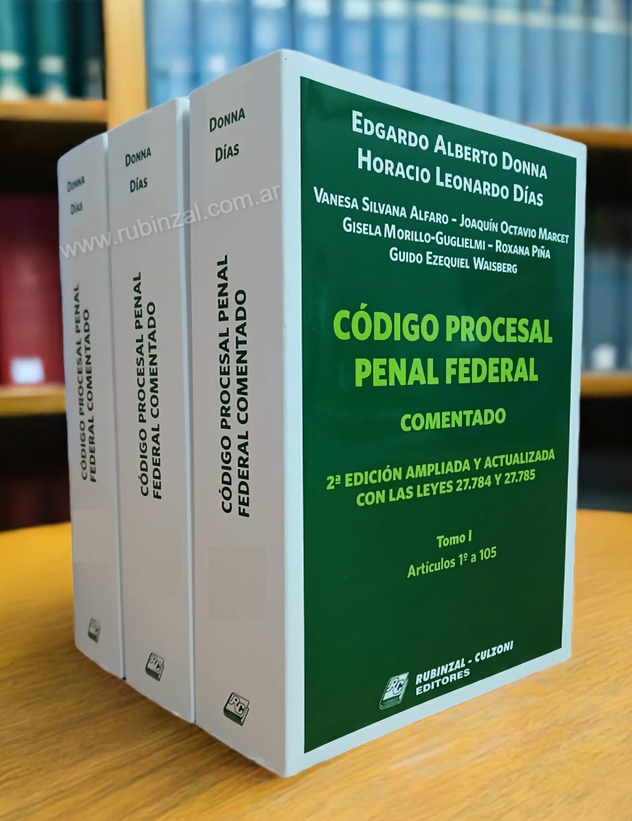 Código Procesal Penal Federal. Comentado. 2ª Edición ampliada y actualizada con las leyes 27.784 y 27.785