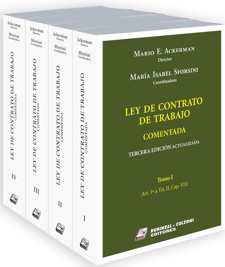 Ley de Contrato de Trabajo. Comentada. 3° Edición actualizada